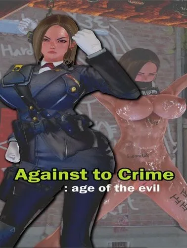 Against To Crime : Age Of The Evil